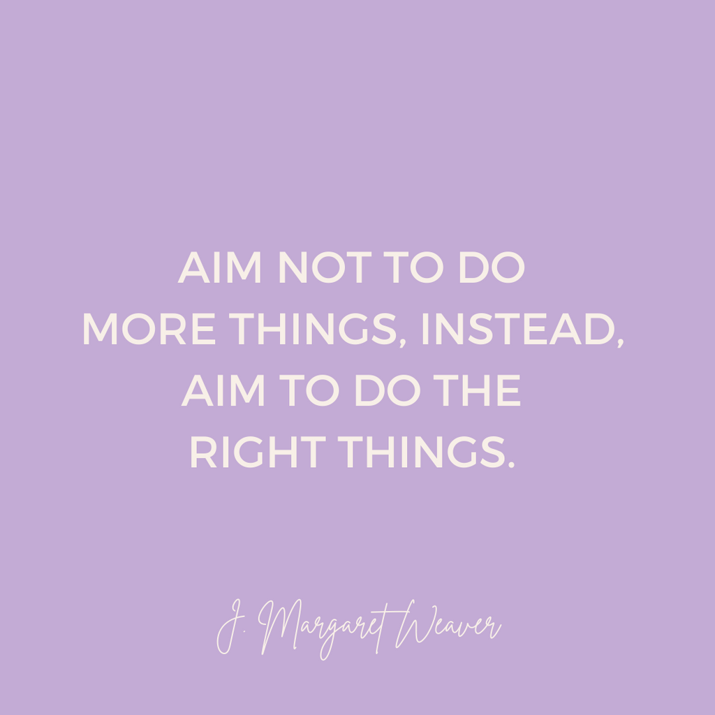 Aim to Do the Right Things